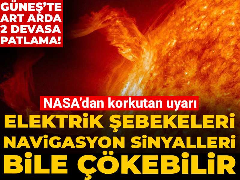 Güneş’teki İki Büyük Patlama Teknolojik Sistemleri Tehdit Ediyor: NASA’dan Ciddi Uyarılar
