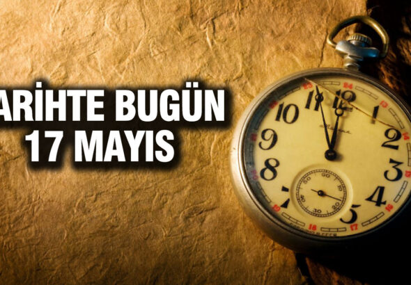 tarihte-bugun-17-mayis-3H2Cnqvu